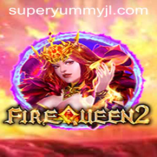Discover FireQueen2: A Magical Adventure with SuperYummy Elements