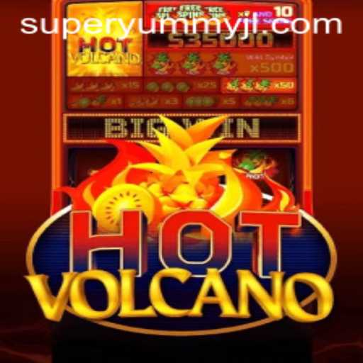 HotVolcano: Dive into the Eruptive World of SuperYummy